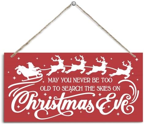 May You Never be too Old to Search the Skies on Christmas Eve Sign, Christmas Hanging Wood Sign, Winter Decorative Wall Signs, Rustic Winter Wooden Door Signs, Farmhouse Outdoor Wood Xmas Decor