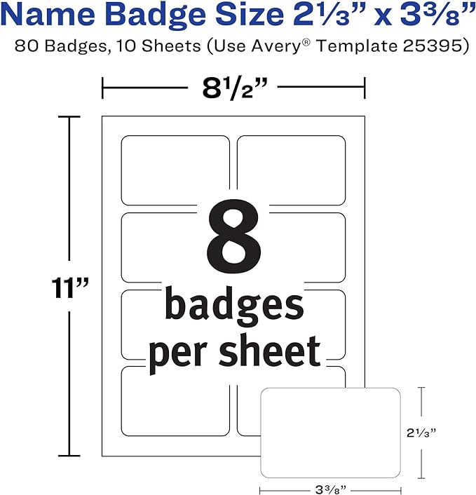 Avery Flexible Printable Name Tag Stickers, 2-1/3" x 3-3/8", Matte White, Removable Adhesive, Laser & Inkjet Compatible, 80 Name Badges Total, Great for Networking, Events, and More (25395)