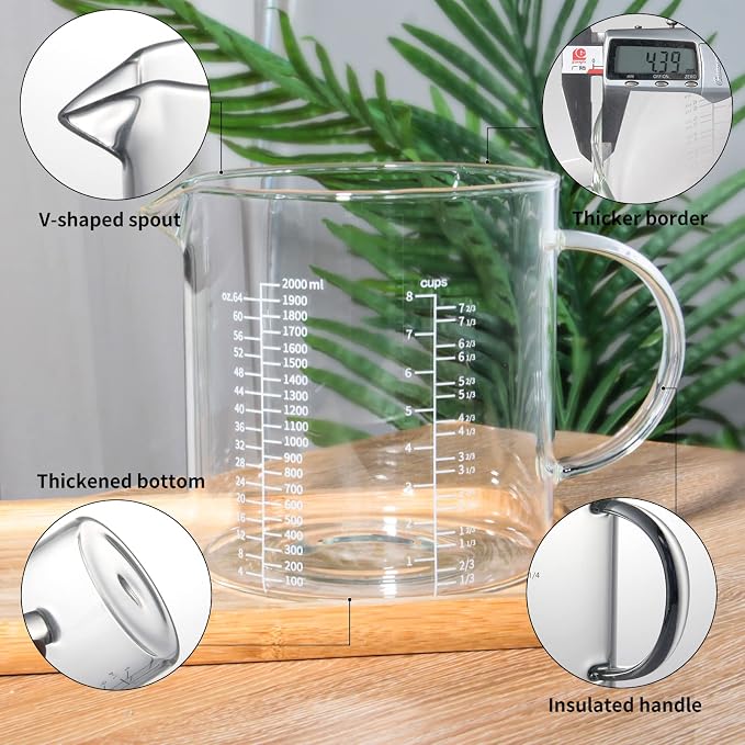 77L Glass Measuring Cup, [Insulated handle, V-Shaped Spout], High Borosilicate Glass Measuring Cup for Kitchen or Restaurant, Easy To Read, 2000 ML (2 Liter, 8 Cup)
