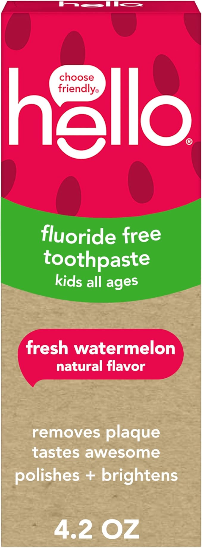 hello Kids Fluoride Free Toothpaste, Fresh Watermelon, 4.2 oz | For Kids of All Ages, Removes Plaque, Polishes and Brightens, Tastes Awesome, Vegan, Gluten Free, SLS Free